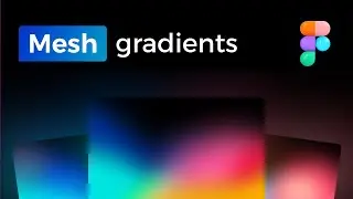 Create Gradient Mesh using Figma [Beginner Tutorial]
