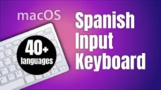 Spanish Input Keyboard Layout for macOS 