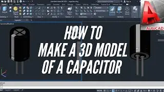 [3D Modeling Tutorial | AutoCAD 2021] HOW TO MAKE A CAPACITOR