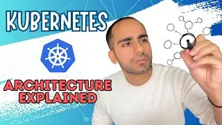 Day 2 | Kubernetes Architecture explained