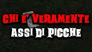 Chi è veramente Assi di Picche - Creepypasta