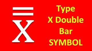 How To Write X Double Bar In Word - [ Symbol : x̅̅ ]