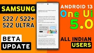 Samsung S22/S22+/S22 Ultra One Ui 5.0 (Android 13) Beta Update | How To install One Ui 5.0 beta