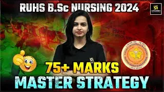 Rajasthan BSc Nursing 2024 | RUHS में 75+ Score करने की Master Strategy | Jyotsna Ma'am