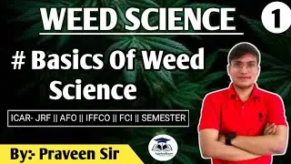 Weed Science ||  खरपतवार विज्ञान || All Exams || By :- Praveen Sir