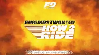 KingMostWanted- How 2 Ride (From Road to Fast 9 Mixtape)