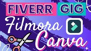 How To Create Gig In Fiverr With Filmora And Canva