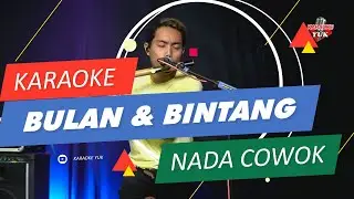 BULAN BINTANG KARAOKE NADA COWOK PRIA