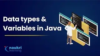 Data types in Java | Variables in Java | Java tutorial for beginners | Naukri Learning