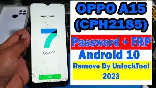 OPPO A15 (CPH2185) Password & FRP Remove By Unlocktool 2023