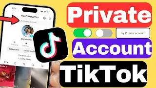 How to Make TikTok Account Private (UPDATED) 2024 - Quickly