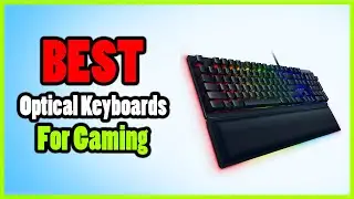 Best Optical Keyboards For Gaming in 2023