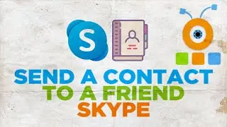 How to Send a Contact to a Friend on Skype