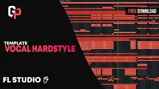 Hardstyle Vocal  / FL Studio Tuturial Template  (Free Download)