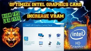 Optimize intel Hd Graphics Card | Increase VRAM | Lag Fix | Maximum FPS