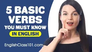 5 Basic Verbs You Must Know - Learn English Grammar