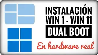 Instalación Windows 1 y Windows 11 en DUAL BOOT. Dos sistemas separados 34 años unidos en un solo PC