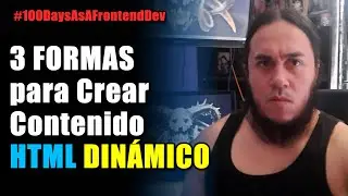 Creación de Contenido HTML Dinámicamente (3 formas distintas)