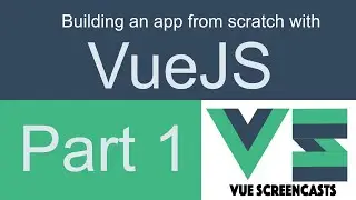 Building a VueJS app - Part 1 - Getting Started