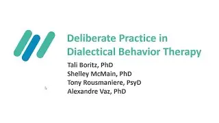 Deliberate Practice in Dialectical Behavior Therapy