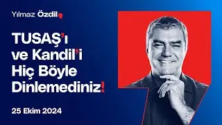 TUSAŞ'ı ve Kandil'i Hiç Böyle Dinlemediniz! - Yılmaz Özdil