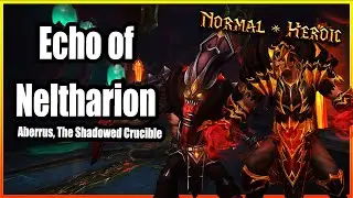 Echo of Neltharion│Aberrus, the Shadowed Crucible│QUICK GUIDE (Normal & Heroic)