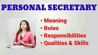 Personal Secretary Job Description | Roles and Responsibilities | Qualities and Skils