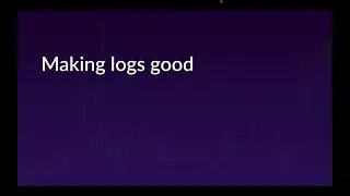 Logging - A Key Element in Modern Software Systems