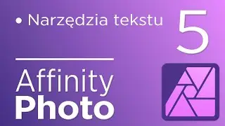 5. Kurs Affinity Photo V2 - Narzędzia tekstu