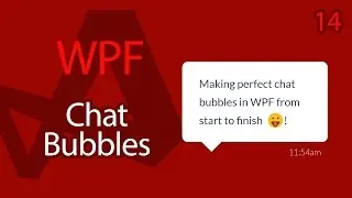 C# WPF UI Tutorials: 14 - Create Chat Message Bubbles