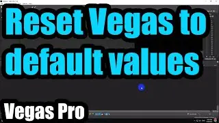 How to Reset Vegas Pro to Default settings (Control + Shift, Vegas icon)