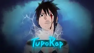 AnimeRap Sasuke Uchiha. Аниме Реп Саске Учиха. TupoRap