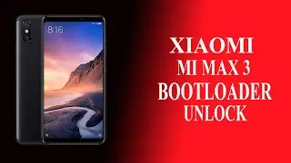 Mi Max 3 разблокировка загрузчика и установка глобальной прошивки