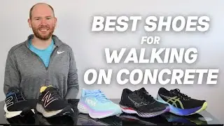 Best Shoes for Walking on Concrete | Standing On Concrete