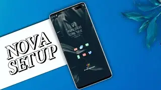 The Best Nova Setup Ep 2 | Android Customisation - Nova Launcher