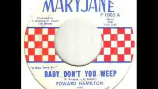 Edward Hamilton & The Arabians Baby Don't You Weep