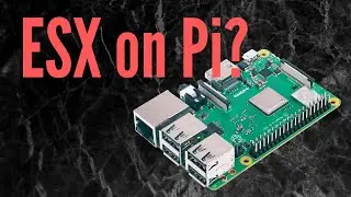 ESXi on a Raspberry Pi! It's ALIVE!
