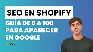 SEO en Shopify 🚀 Guía para posicionar tu tienda Online en GOOGLE en 2024 ✅ y conseguir ventas 💰