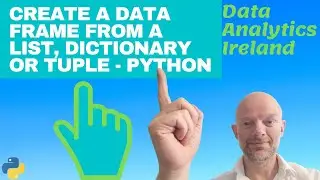 Python Dataframe - How to create a dataframe from List, Dictionary or Tuple.