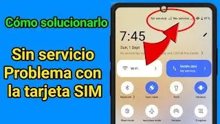 Cómo solucionar el problema de la tarjeta SIM sin servicio en Android