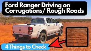 Ford Ranger Driving on Corrugations, 4 Things You MUST Check