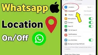 iPhone me Whatsapp location off kaise kare | How to turn off whatsapp location on iPhone