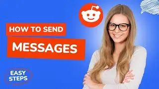 How to Send Messages in Reddit 2024: [Easy Steps]