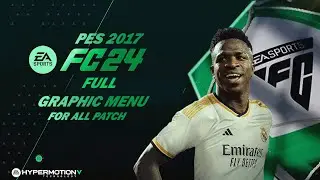 PES 2017 NEW EA FC2024 FULLL MENU FOR ALL PATCHES