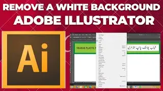 Easy Way How to Remove Background In Adobe Illustrator  | Remove A White Background with Illustrator