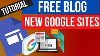 How to Create a Blog for Free on Google Sites | Step by Step Tutorial for Beginners