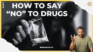 How to say NO to Drugs!