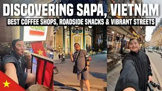 Discovering SAPA, VIETNAM: Best Coffee Shops & Vibrant Streets 🇻🇳 | Ivan de Guzman