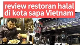 Restoran halal di kota sapa Vietnam | makanan halal di vietnam