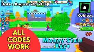 All Codes Work Money Stair Race Roblox, August 26, 2024